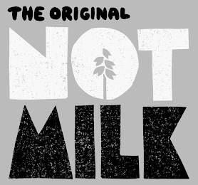 THE ORIGINAL NOT MILK logo