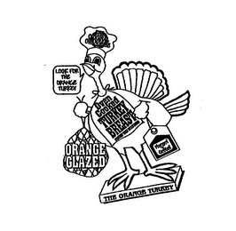 THE ORIGINAL ORANGERIE LOOK FOR THE ORANGE TURKEY OVEN COOKED TURKEY BREAST COOKED WITH SEASONING ORANGE GLAZED HANSEL & GRETEL THE ORANGE TURKEY logo