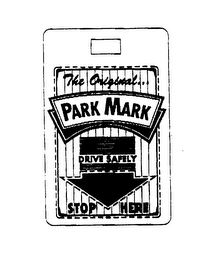 THE ORIGINAL PARK MARK DRIVE SAFELY STOP HERE logo