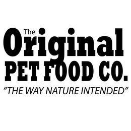 THE ORIGINAL PET FOOD CO. "THE WAY NATURE INTENDED" logo