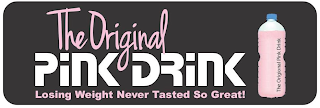 THE ORIGINAL PINK DRINK LOSING WEIGHT NEVER TASTED SO GREAT! logo