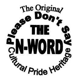 THE ORIGINAL PLEASE DON'T SAY THE N WORD CULTURAL PRIDE HERITAGE logo