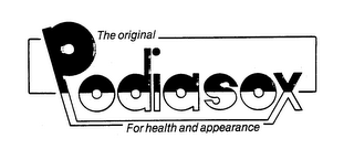 THE ORIGINAL PODIASOX FOR HEALTH AND APPEARANCE logo
