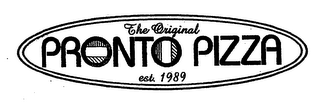 THE ORIGINAL PRONTO PIZZA EST. 1989 logo