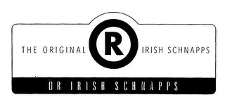 THE ORIGINAL R IRISH SCHNAPPS OR IRISH SCHNAPPS logo