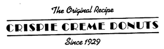 THE ORIGINAL RECIPE CRISPIE CREME DONUTSS SINCE 1929 logo