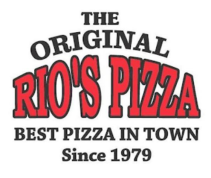 THE ORIGINAL RIO'S PIZZA BEST PIZZA IN TOWN SINCE 1979 logo