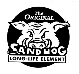 THE ORIGINAL SANDHOG LONG-LIFE ELEMENT logo