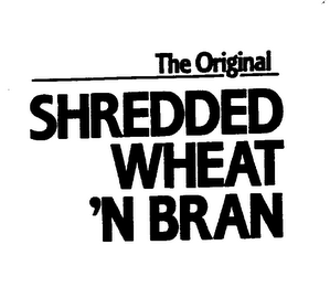THE ORIGINAL SHREDDED WHEAT 'N BRAN logo