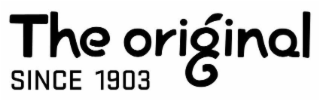 THE ORIGINAL SINCE 1903