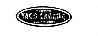THE ORIGINAL TACO CABANA TEX-MEX PATIO CAFE logo