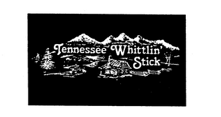 THE ORIGINAL TENNESSEE WHITTLIN' STICK