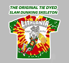 THE ORIGINAL TIE DYED SLAM DUNKING SKELETON LITHUANIA 1992 2024 LIETUVA logo
