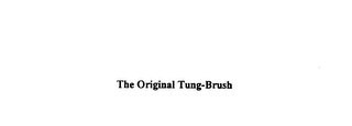 THE ORIGINAL TUNG-BRUSH logo