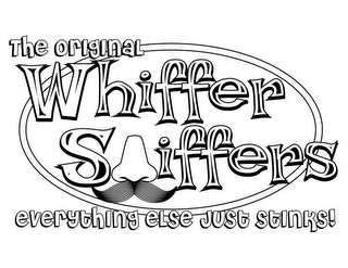 THE ORIGINAL WHIFFER SNIFFERS EVERYTHING ELSE JUST STINKS logo