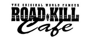 THE ORIGINAL WORLD FAMOUS ROAD KILL CAFE logo