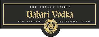THE OUTLAW SPIRIT BAHARI VODKA 40% ALC/VOL 80 PROOF 750 ML logo