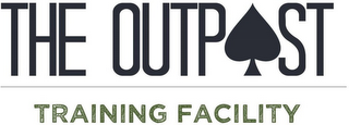 THE OUTPOST TRAINING FACILITY