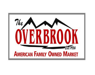 THE OVERBROOK EST. 1956 AMERICAN FAMILY OWNED MARKET logo