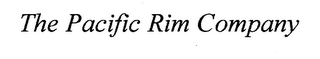 THE PACIFIC RIM COMPANY