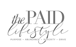 THE PAID LIFESTYLE PURPOSE · ABUNDANCE · INTEGRITY · DRIVE logo