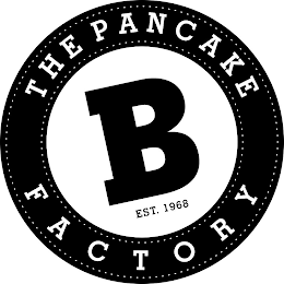 THE PANCAKE FACTORY B EST. 1968 logo