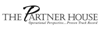 THE PARTNER HOUSE OPERATIONAL PERSPECTIVE... PROVEN TRACK RECORD logo
