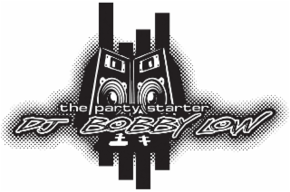 THE PARTY STARTER DJ BOBBY LOW logo