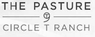 THE PASTURE T9 CIRCLE T RANCH logo