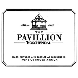 THE PAVILLION BOSCHENDAL ANNO 1685 MADE, MATURED AND BOTTLED AT BOSCHENDAL WINE OF SOUTH AFRICA logo