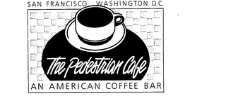 THE PEDESTRIAN CAFE AN AMERICAN COFFEE BAR SAN FRANCISCO WASHINGTON D.C. logo
