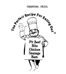 THE PERFECT RECIPE FOR EATING OUT PIT BEEF RIBS CHICKEN SAUSAGE HAM logo