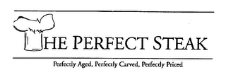 THE PERFECT STEAK PERFECTLY AGED, PERFECTLY CARVED, PERFECTLY PRICED logo