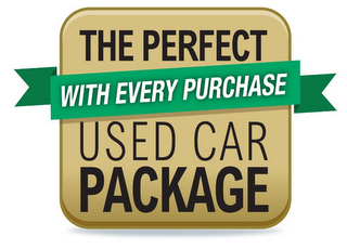 THE PERFECT USED CAR PACKAGE WITH EVERY PURCHASE logo