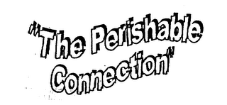 "THE PERISHABLE CONNECTION" logo