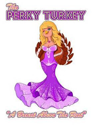 THE PERKY TURKEY "A BREAST ABOVE THE REST" logo