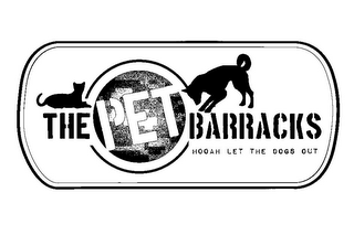 THE PET BARRACKS HOOAH LET THE DOGS OUT logo