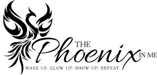 THE PHOENIX IN ME WAKE UP. GLOW UP. SHOW UP. REPEAT. logo