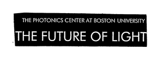 THE PHOTONICS CENTER AT BOSTON UNIVERSITY THE FUTURE OF LIGHT logo