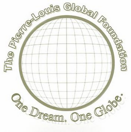 THE PIERRE-LOUIS GLOBAL FOUNDATION ONE DREAM. ONE GLOBE. logo