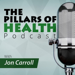 THE PILLARS OF HEALTH PODCAST WITH JON CARROLL logo