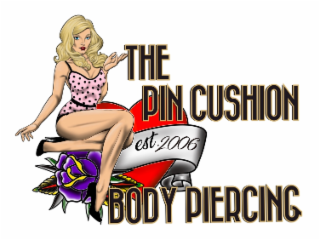THE PIN CUSHION BODY PIERCING EST.2006 logo