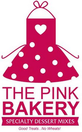 THE PINK BAKERY SPECIALTY DESSERT MIXESGOOD TREATS...NO WHEATS! logo
