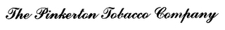THE PINKERTON TOBACCO COMPANY logo