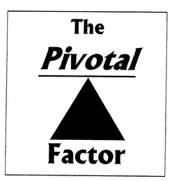 THE PIVOTAL FACTOR logo