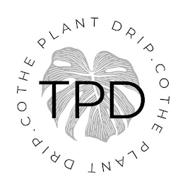 THE PLANT DRIP CO. TPD THE PLANT DRIP CO. TPD logo
