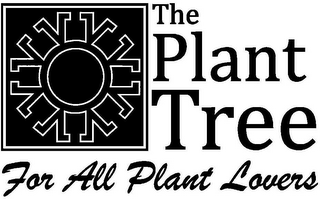 THE PLANT TREE FOR ALL PLANT LOVERS logo
