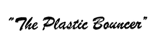 "THE PLASTIC BOUNCER" logo