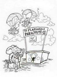 THE PLATINUM PARACHUTE CO. OUT OF STOCK logo