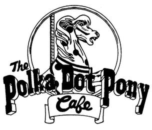 THE POLKA DOT PONY CAFE